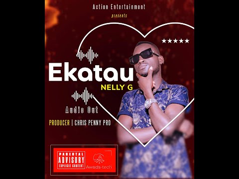 Ekatau - Nelly G [Official Audio]