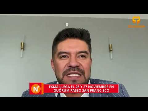 Exma llega el 26 y 27 noviembre en Quórum paseo San Francisco