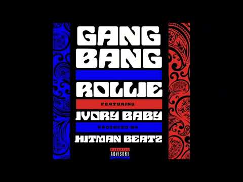 Gang bang - rollie FT. ivori Babu (reupload)