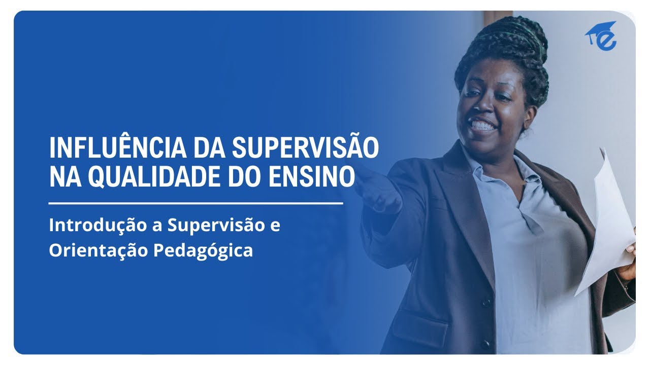 INFLUÊNCIA DA SUPERVISÃO NA QUALIDADE DO ENSINO | 12
