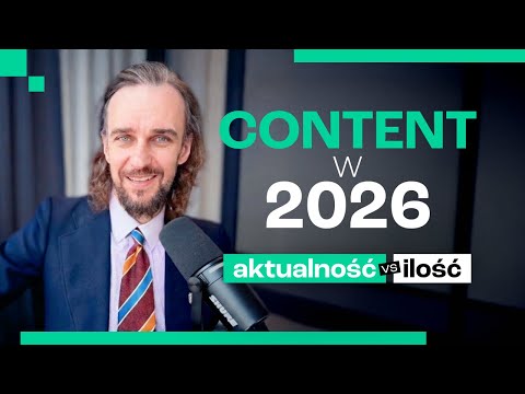 Jak DOSTOSOWAĆ CONTENT do realiów 2026? | Artur Jabłoński