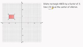 Dilation - When The Center Of Dilation Is Not The Origin.