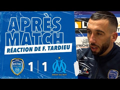 ESTAC 1-1 OM | Réaction de Florian Tardieu
