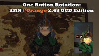 One Button Rotation: Summoner l'Orange 2.48 GCD Edition