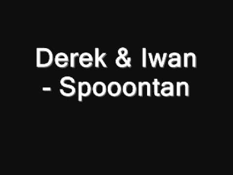 Derek & Iwan - spooontan.wmv