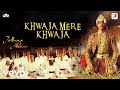 Khwaja Mere Khwaja Jodhaa Akbar A R Rahman Hrithik Roshan Aishwarya Rai
