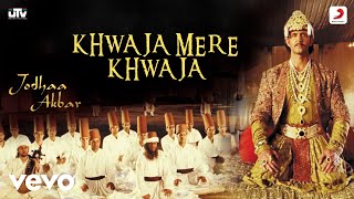 Khwaja Mere Khwaja - Jodhaa Akbar|@A. R. Rahman|Hrithik Roshan|Aishwarya Rai