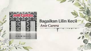 Download lagu Anie Carera - Bagaikan Lilin Kecil mp3