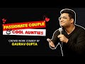 Passionate Couple Cool Aunties Crowd Work By Gaurav Gupta