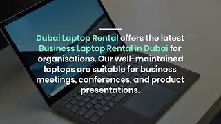 What are the Factors to Consider for Business Laptop Rentals in Dubai?