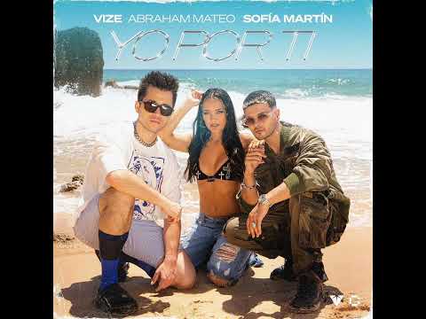 VIZE, Sofía Martín, Abraham Mateo - Yo Por Ti (Audio)