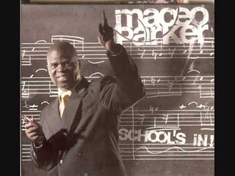 Maceo Parker "Schools In" - Wonderful World