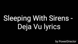 Sleeping With Sirens - Déjà Vu lyrics