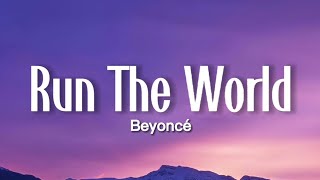 Beyoncé - Run The World (Girls) (Lyrics)