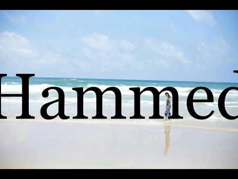 How To Pronounce Hammed🌈🌈🌈🌈🌈🌈Pronunciation Of Hammed