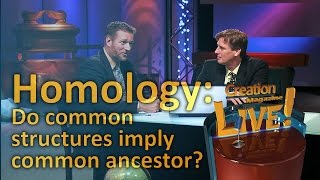 Homology -- do common structures imply common ancestor? (Creation Magazine LIVE! 3-24)