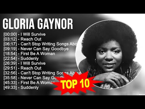 G.l.o.r.i.a G.a.y.n.o.r 2023 MIX ~ Top 10 Best Songs ~ Greatest Hits ~ Full Album