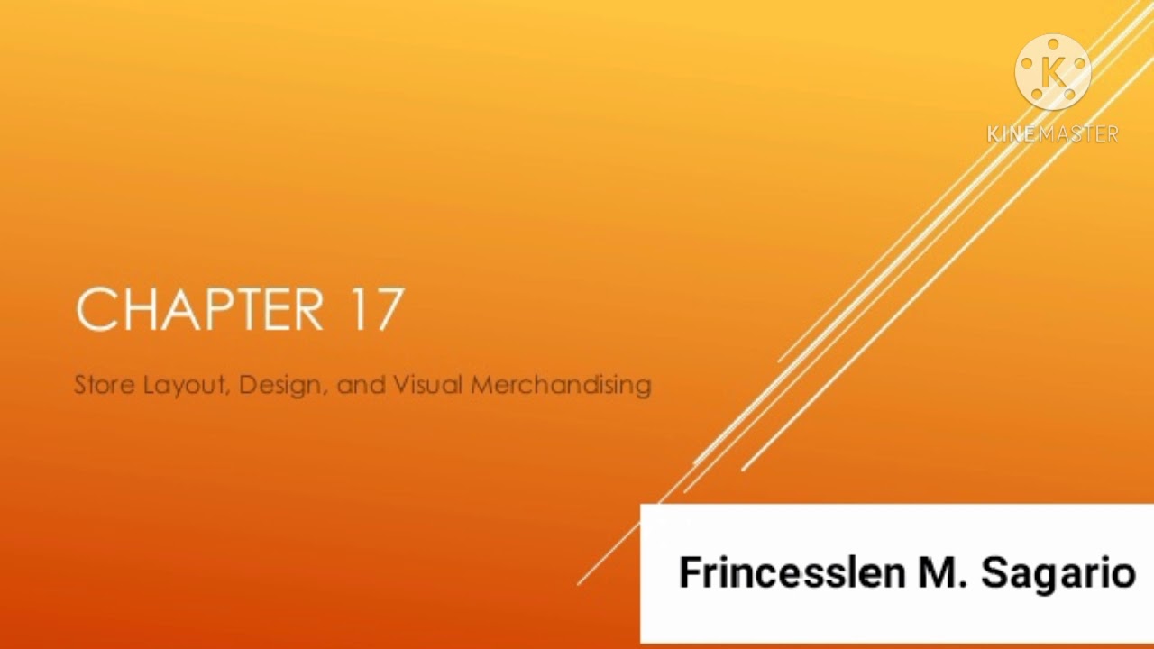 CHAPTER 17 Store layout, Design and Visual merchandising