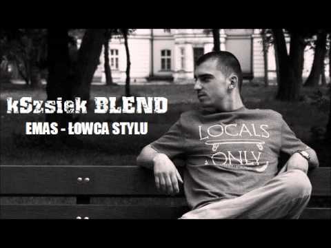 emas - łowca stylu ( kSzsiek blend )