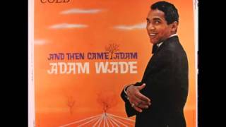 Adam Wade   Two Became a Crowd