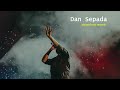 Dan Sepada Slowed And Reverb Wasthi Productions