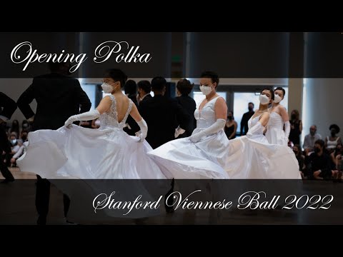 Stanford Viennese Ball 2022 - Opening Polka (von Suppé - "Ouvertüre" from Ein Morgen, ... in Wien)