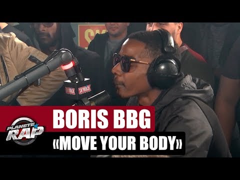 Boris BBG "Move your body" [EM2S] #PlanèteRap