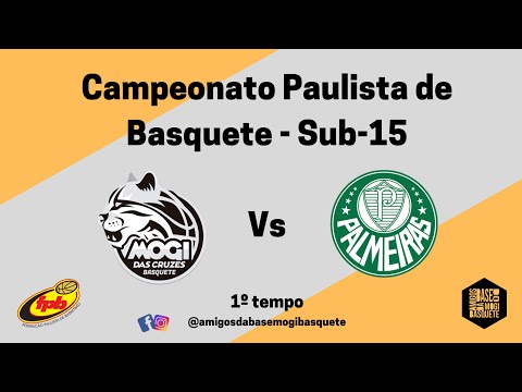 FPB 2022 SUB 15 – MOGI BASQUETE X PALMEIRAS – 07/08/2022 – 1º TEMPO