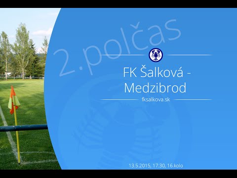 2.polčas, FK Šalková - TJ Sokol Medzibrod, 13.5.2015