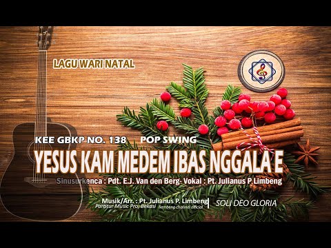 YESUS KAM MEDEM IBAS NGGALA E