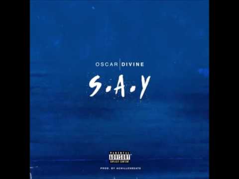 Oscar Divine - S.A.Y. (Prod.AchillesBeats)(New RnB Music)