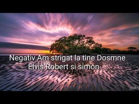 Negativ Crestin - Am strigat am strigat la tine Doamne 2019