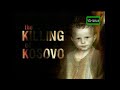 Masacre En Kosovo Documental 1999 Español Latino