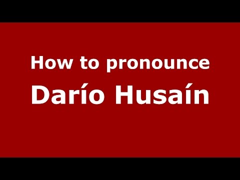 How to pronounce Darío Husaín (Spanish/Argentina) - PronounceNames.com