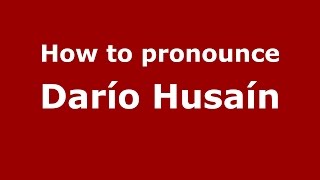 How to pronounce Darío Husaín