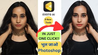 EVOTO AI APP: Photo Editing in One Click!
