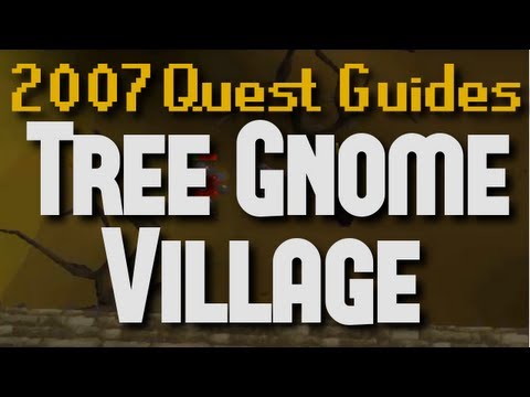 Runescape 2007 Quest Guides: Tree Gnome Village