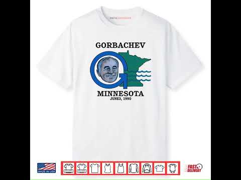 Gorbachev Minnesota June 3 1990 Shirt