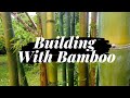 Building with Bamboo: Framing a Roof