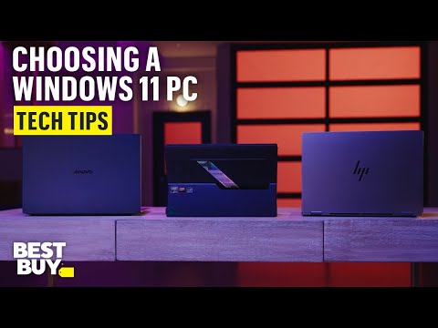 Things to Consider When Buying a Windows 11 PC – Tech Tips from Best Buy