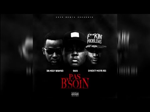 Ou2s x Chucky Mista Res x Da Most Wanted - Pas B'soin (Audio)