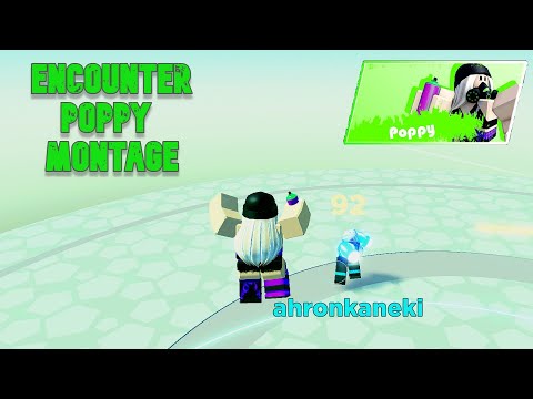 Encounters - Poppy Montage (Roblox)