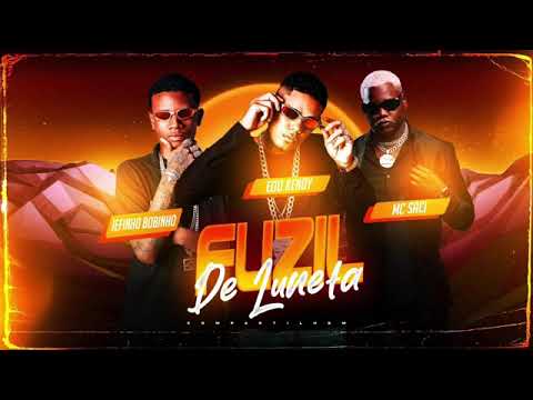 FUZIL DE LUNETA- EO KENDY, JEFINHO BOBINHO,  MC SACI