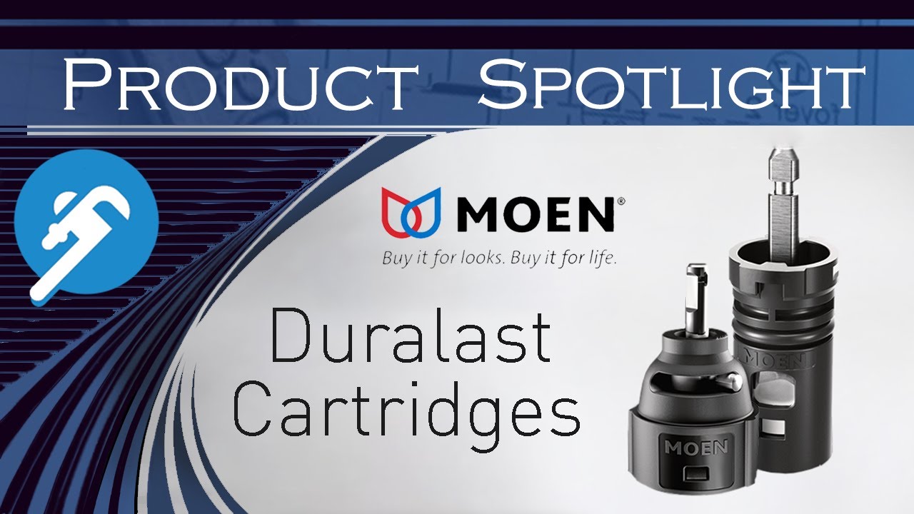 The new Duralast cartridges from MOEN. Designed to last for life!