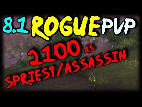 8.1 BFA Rogue PvP - 2100 Spriest/Rogue Achieved!
