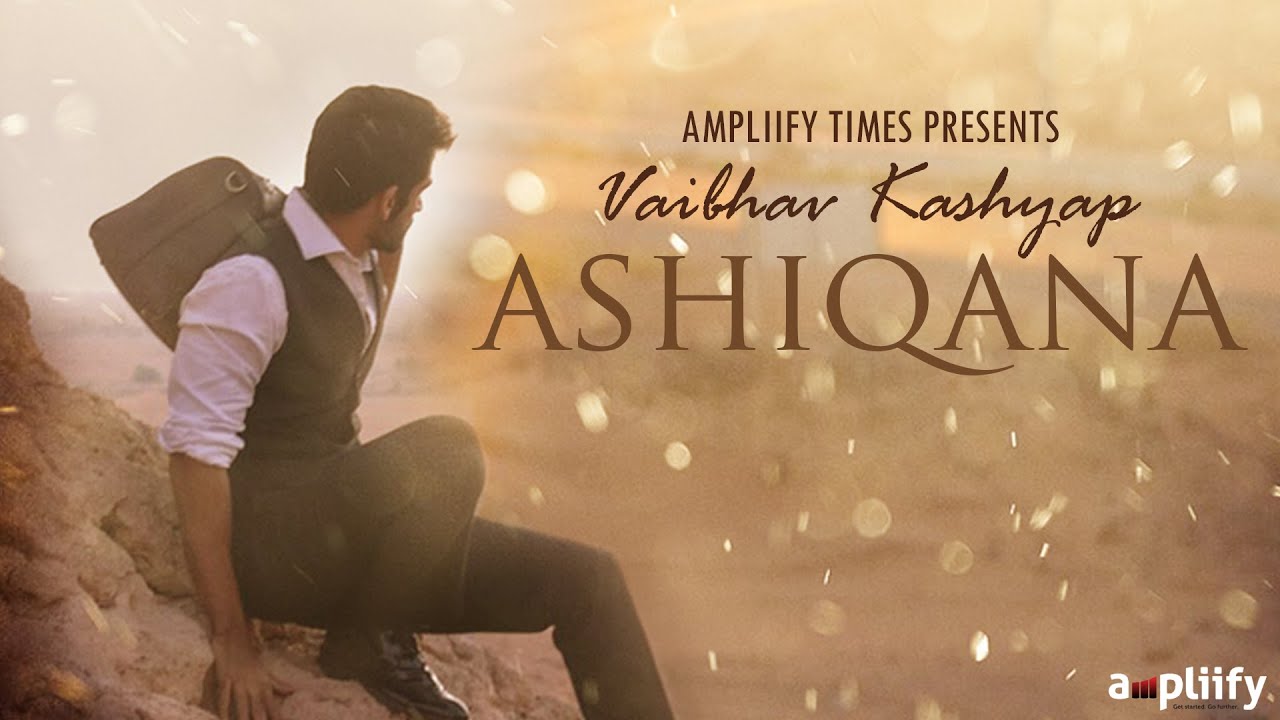 Ashiqana Lyrics | Ashiqana | Vaibhav Kashyap | Aniket Dhingra, Jiten Singh