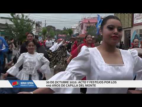 440 AÑOS DE CAPILLA DEL MONTE 30 OCTUBRE 2025   DESFILE