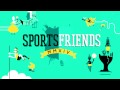 SportsFriends Soundtrack - Main Theme 