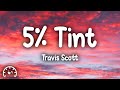 Travis Scott 5 Tint Lyrics