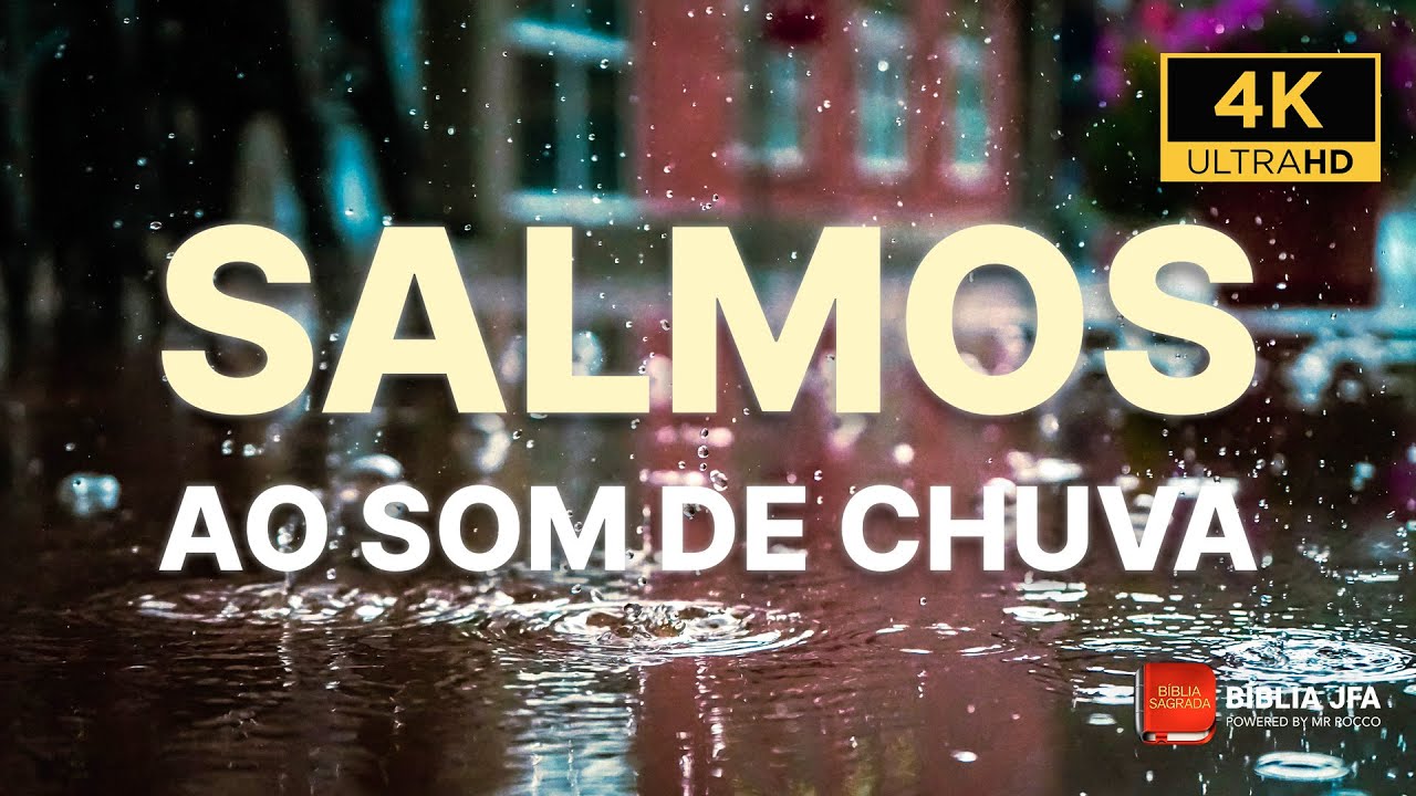 SALMOS PODEROSOS PARA DORMIR AO SOM DE CHUVA 🌧 - Bíblia JFA Offline